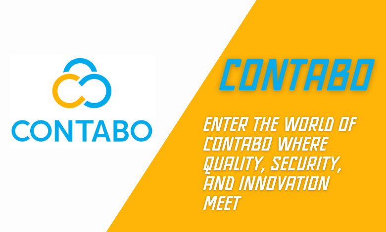 Enter the World of Contabo Where Quality, Security, and Innovation Meet