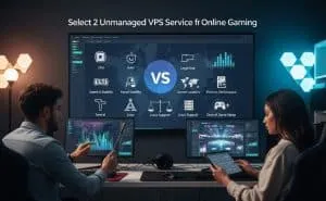 Unmanaged VPS للألعاب مرونة وسرعة لكن تحتاج معرفة تقنية كيفية اختيار أفضل خدمة VPS غير مُدارة للألعاب